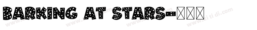 Barking at Stars字体转换
